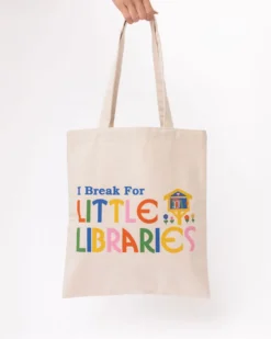 Canvas Tote Bag - I 'Break' For Little Libraries