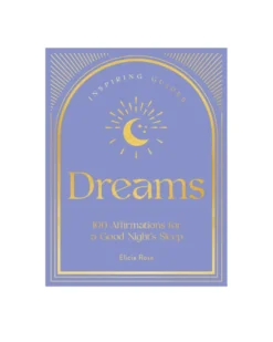 Dreams: 100 Affirmations For A Good Night's Sleep