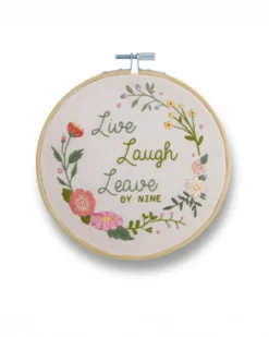 Live Laugh Leave By Nine Embroidery Kit