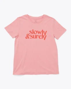 Slowly & Surely Tee